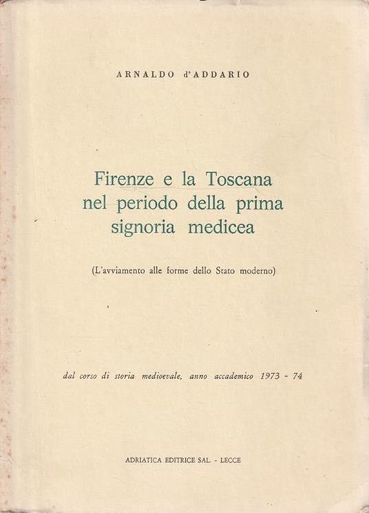 Firenze e la Toscana nel periodo della prima signoria medicea - copertina