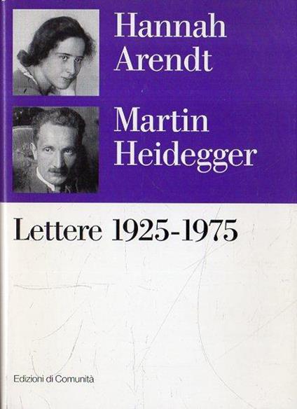 Lettere 1925-1975 e altre testimonianze. Arendt, Hannah; Heidegger, Martin; Bonola, Massimo; Ludz, Ursula - copertina