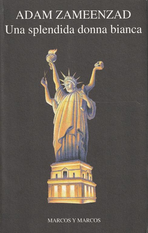 Una splendida donna bianca : le comiche avventure di un minorenne squilibrato, ovvero un romanzo di formazione, ovvero la storia di un amore - copertina