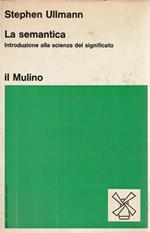 La semantica. Introduzione alla scienza del significato