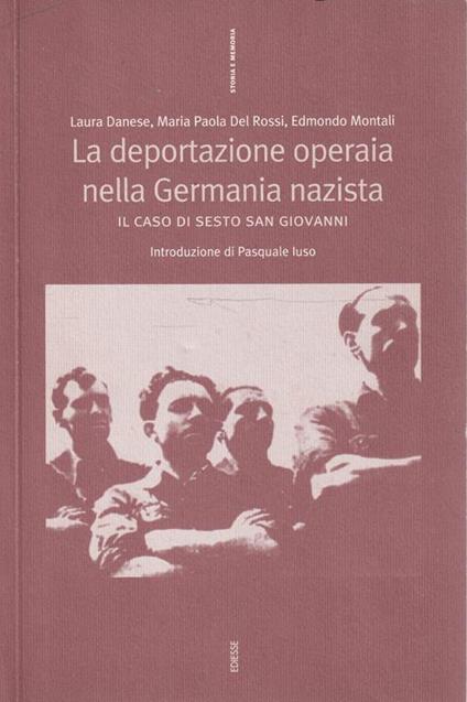 La deportazione operaia nella Germania nazista : il caso di Sesto San Giovanni - copertina