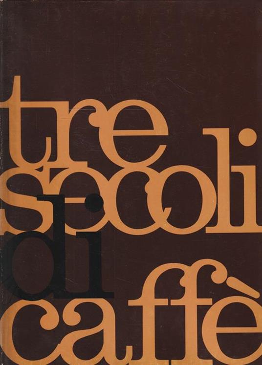 Tre secoli di caffè - copertina