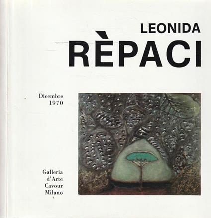Leonida Rèpaci Galleria d'Arte Cavour Dicembre 1970 - copertina