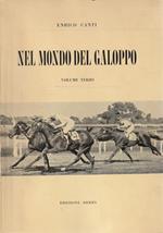 Nel mondo del galoppo Volume terzo La storia del purosangue (1951-1960)