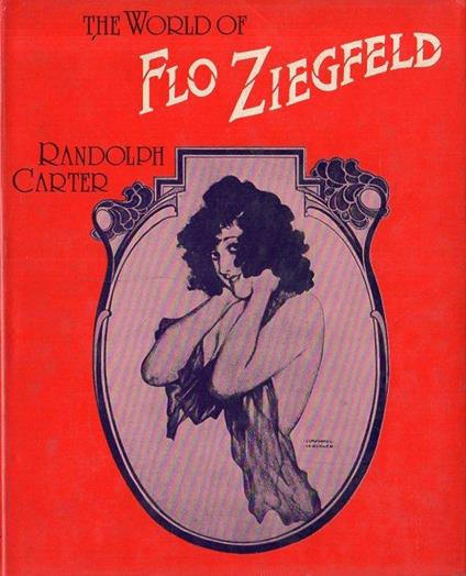 The world of Flo Ziegfeld - Randolph Carter - copertina