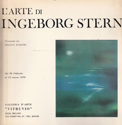 L' arte di Ingeborg Stern. Galleria d'arte Vitruvio 20 febbraio-13 marzo 1970 - F. Passoni - copertina