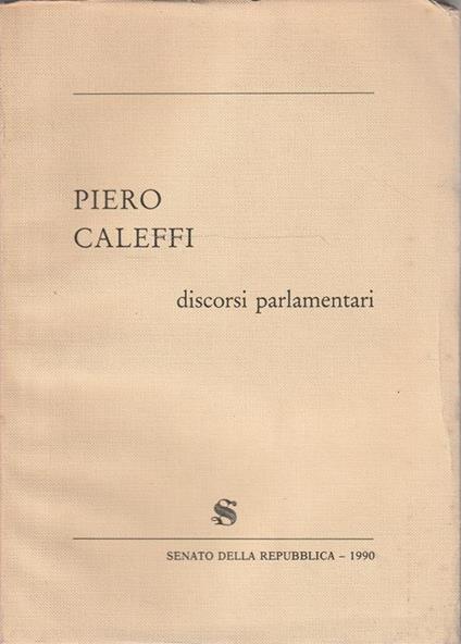 Discorsi parlamentari di Piero Caleffi - copertina