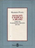 Socialisti e radicali a Milano : cinque anni di amministrazione democratica (1899-1904)
