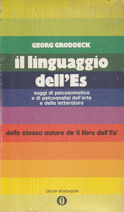 Il linguaggio dell'Es: saggi di psicosomatica e di psicoanalisi dell'arte e della letteratura - Georg Groddeck - copertina