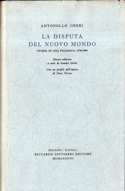 La disputa del nuovo mondo : storia di una polemica (1750-1900) - Antonello Gerbi - copertina