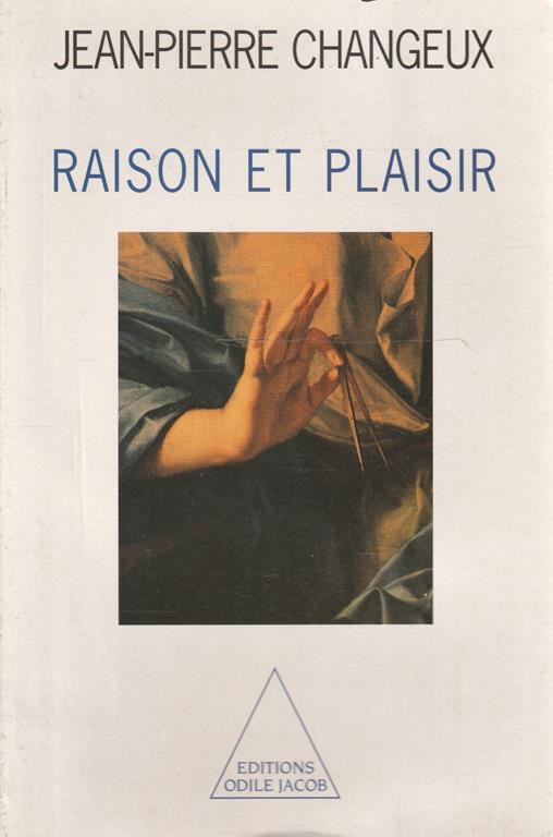 Raison et plaisir - Jean-Pierre Changeux - copertina