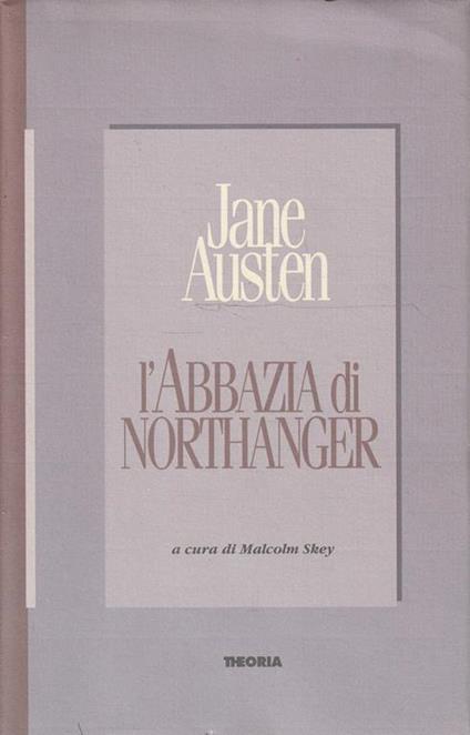 L' abbazia di Northanger di Jane Austen a cura di Malcolm Skey - Jane Austen - copertina