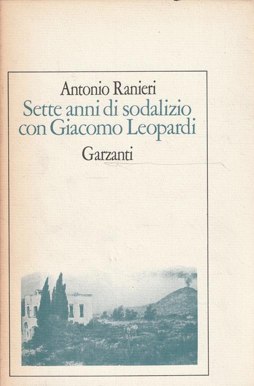 Sette anni di sodalizio con Giacomo Leopardi - Antonio Ranieri - copertina