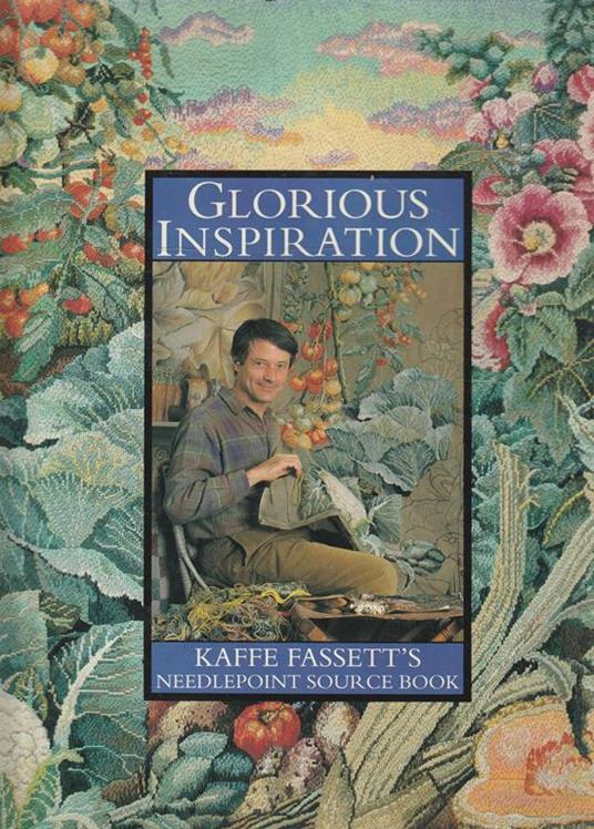 Glorious Inspiration. Kaffe Fassett's Needpoint Source Book - copertina