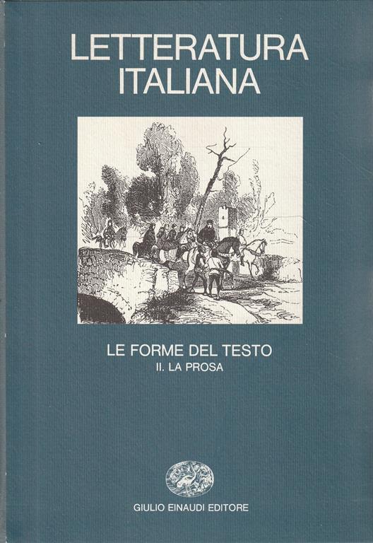 Letteratura italiana. Volume terzo. Le forme del testo 2: La prosa