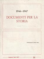 1946-1947 Documenti Per La Storia