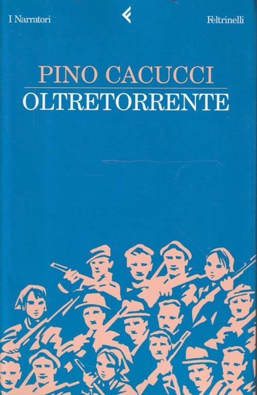 Oltretorrente di Pino Cacucci - Pino Cacucci - copertina