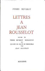 Lettres a Jean Rousselot