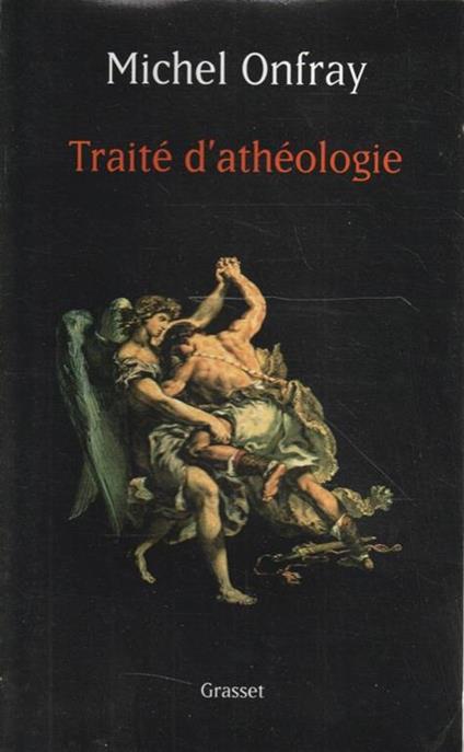 Traité d'anthéologie. Physique de la métaphysique - copertina