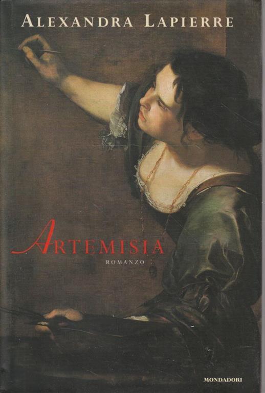 Artemisia: romanzo di Alexandra Lapierre - Alexandra Lapierre - copertina
