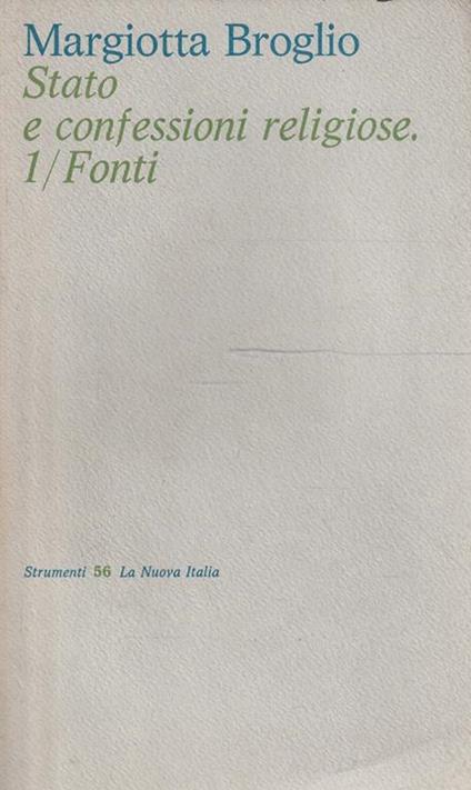 Stato e confessioni religiose. 1/Fonti - Francesco Margiotta Broglio - copertina