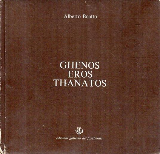 Ghenos Eros Thanatos - Alberto Boatto - copertina