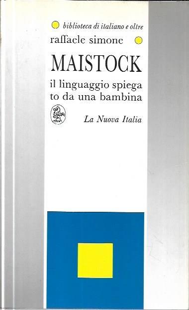 Maistock : il linguaggio spiegato da una bambina - Raffaele Simone - copertina