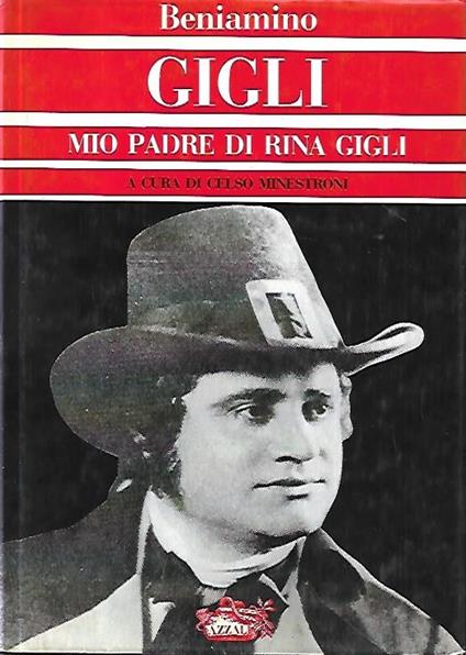 Beniamino Gigli: mio padre di Rina Gigli - copertina