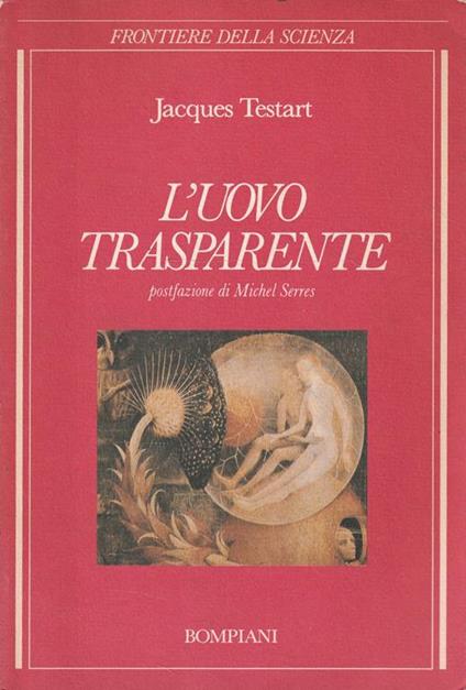 L' uovo trasparente - Jacques Testart - copertina