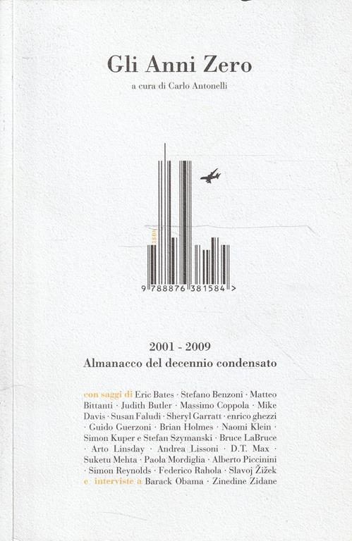 Gli Anni Zero a cura di Carlo Antonelli 2001-2009 Almanacco del decennio condensato - S. Antonelli - copertina