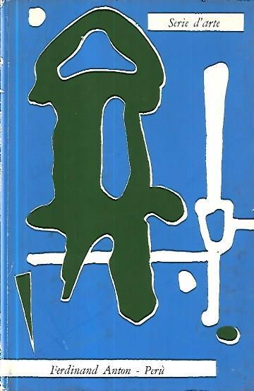 Perù: arte dell'era precolombiana - Ferdinand Anton - copertina