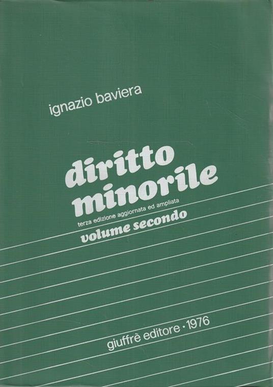 Diritto minorile - Volume secondo: Sistema penale minorile-Misure rieducative-Diritto civile minorile - Ignazio Baviera - copertina
