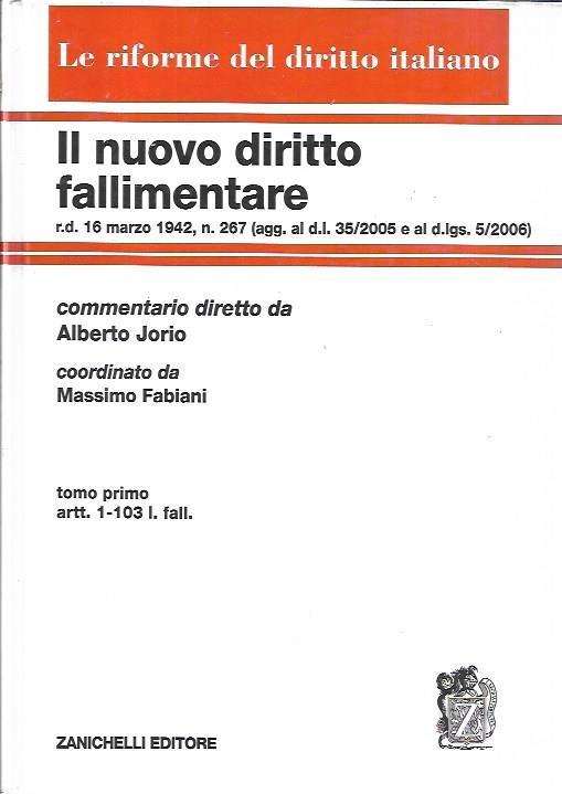 Il nuovo diritto fallimentare, tomo primo: artt. 1-103 I. fall - copertina