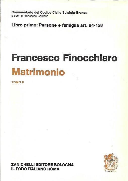 Matrimonio, tomo II. Libro primo: persone e famiglia art. 84-158 - Francesco Finocchiaro - copertina