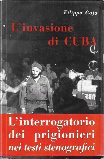 L' nvasione di Cuba: l'interrogatorio dei prigionieri nei testi stenografati - Filippo Gala - copertina