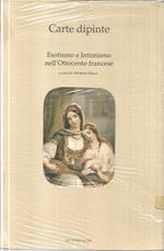 Carte francesi: Esotismo e intimismo nell'Ottocento francese