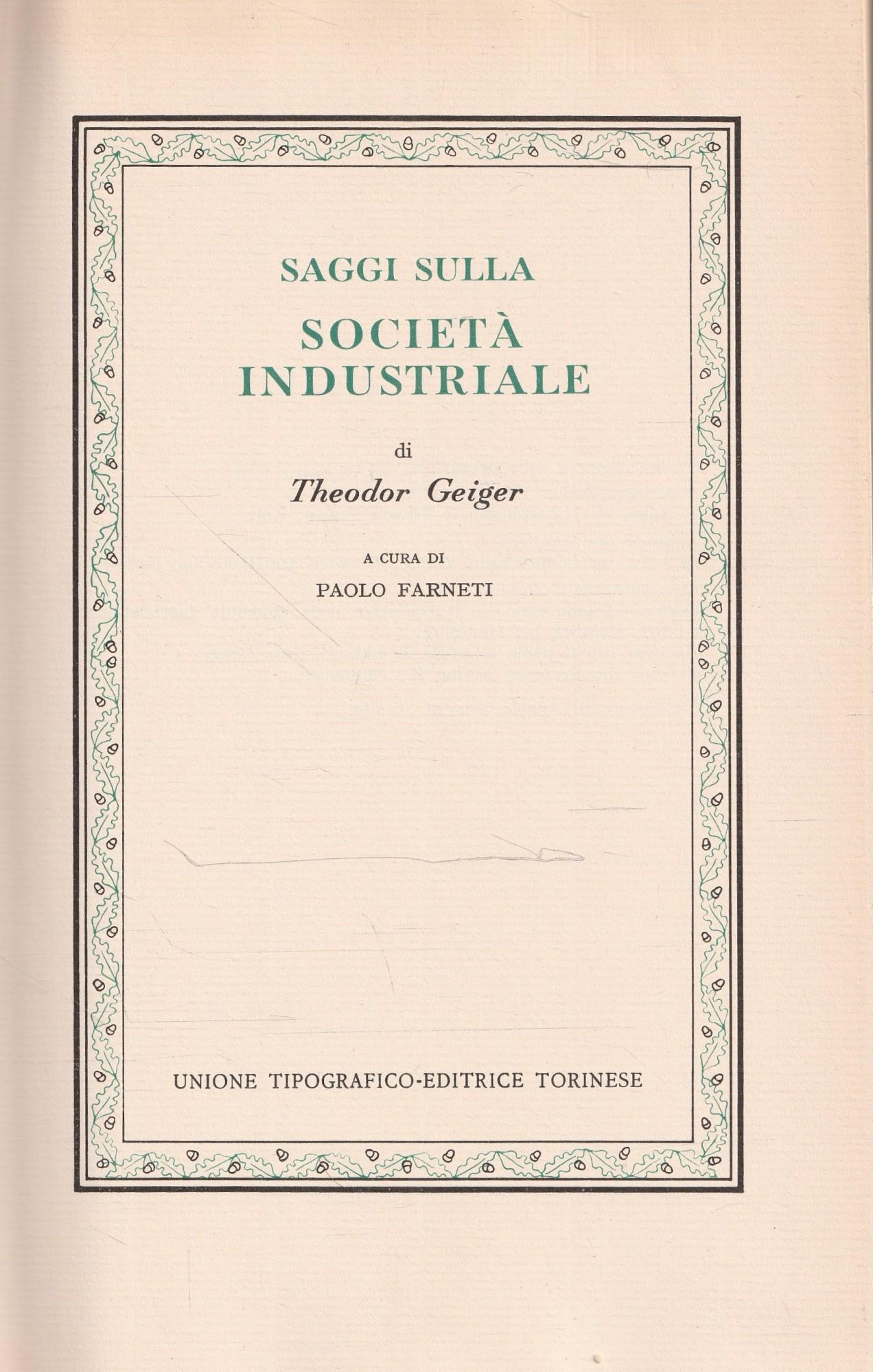 Saggi sulla società industriale di Theodor Geiger