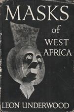 Masks of West Africa by Leon Underwood