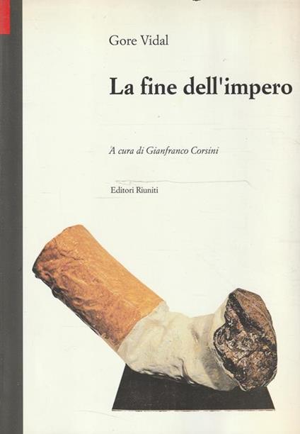 La fine dell'impero di Gore Vidal - Gore Vidal - copertina