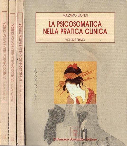 La psicosomatica nella pratica clinica (3 vol.) - Massimo Biondi - copertina
