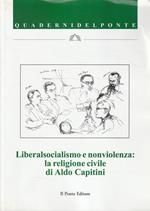 Liberalsocialismo e nonviolenza: la religione civile di Aldo Capitini