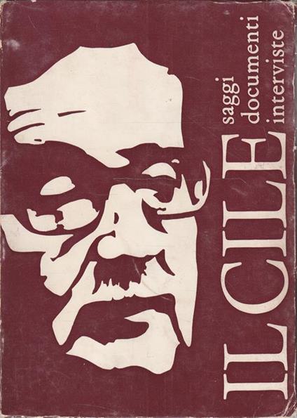 Il Cile. Saggi documenti interviste - copertina