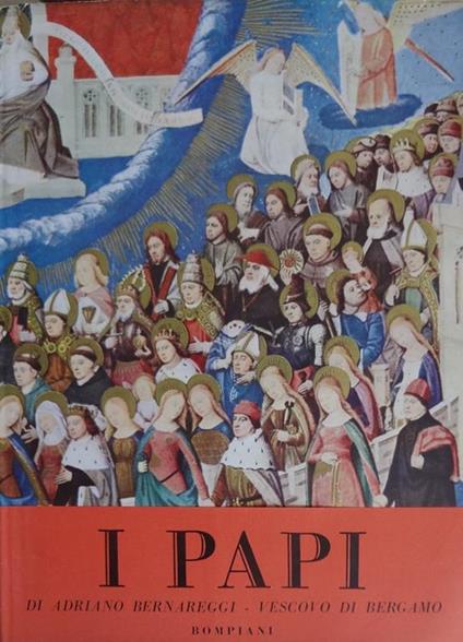 I Papi di Adriano Bernareggi - Vescovo di Bergamo - Adriano Bernareggi - copertina