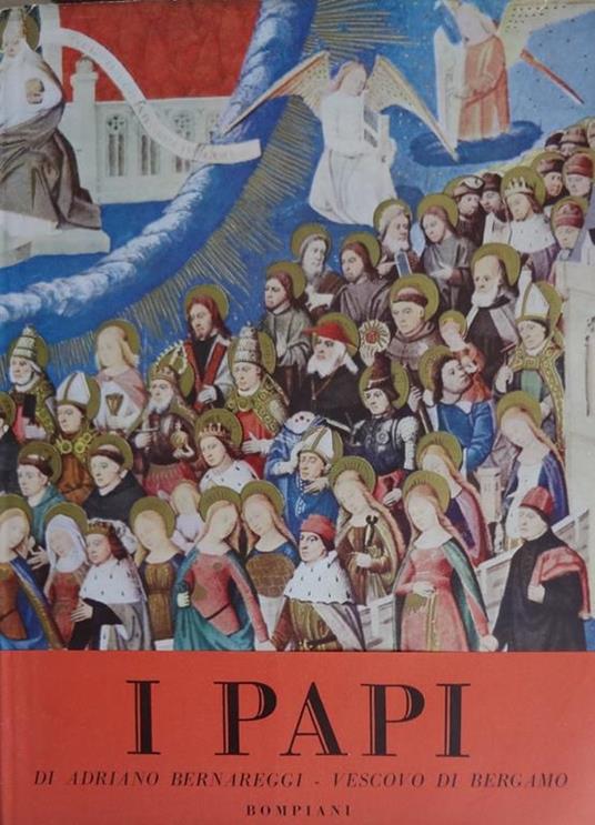 I Papi di Adriano Bernareggi - Vescovo di Bergamo - Adriano Bernareggi - copertina