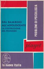 Dal bambino all'adolescente: la costruzione del prensiero