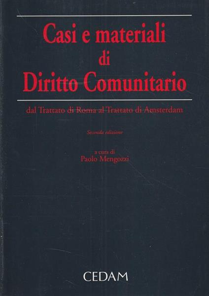 Casi e materiali di diritto comunitario : dal trattato di Roma al trattato di Amsterdam - copertina