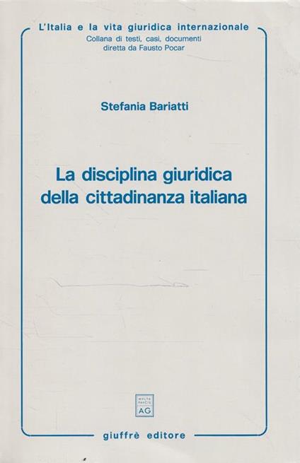 La disciplina giuridica della cittadinanza italiana - Stefania Bariatti - copertina
