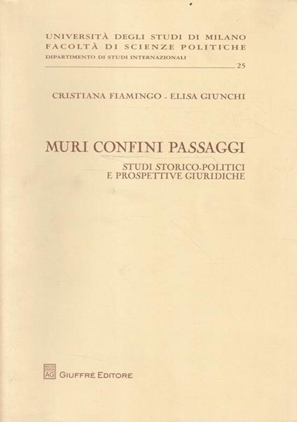 Muri confini passaggi : studi storico-politici e prospettive giuridiche - copertina