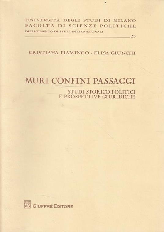 Muri confini passaggi : studi storico-politici e prospettive giuridiche - copertina