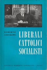 Liberali, cattolici, socialisti